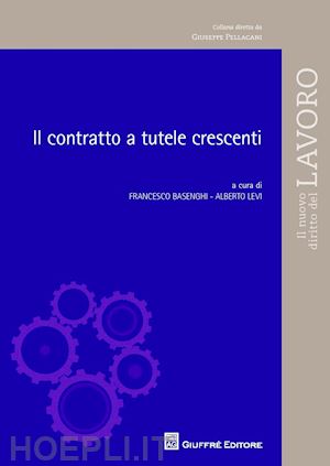 basenghi f. (curatore); levi a. (curatore) - contratto a tutele crescenti