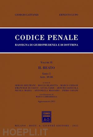 lattanzi giorgio; lupo ernesto - codice penale. rassegna di giurisprudenza e di dottrina - vol. ii