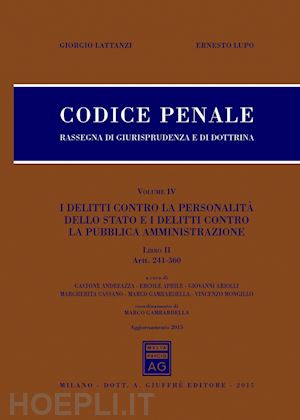 lattanzi giorgio - codice penale - rassegna di giudisprudenza e dottrina