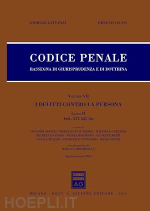 lattanzi giorgio; lupo ernesto - codice penale - rassegna di giurisprudenza dottrina