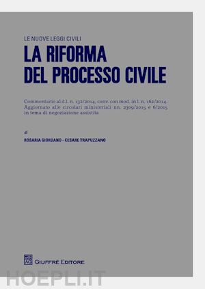 giordano rosaria; trapuzzano cesare - la riforma del processo civile