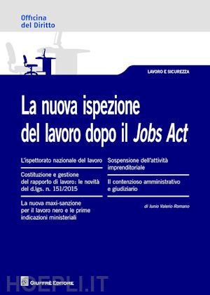romano iunio valerio - la nuova ispezione del lavoro dopo il jobs act