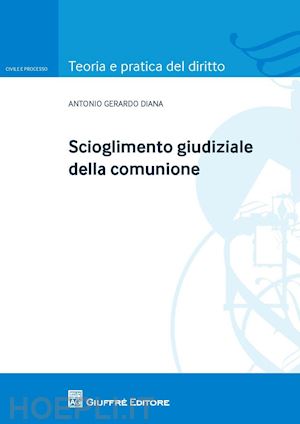 diana antonio gerardo - scioglimento giudiziale della comunione