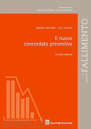 amatore roberto; jeantet luca - il nuovo concordato preventivo