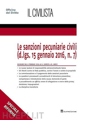 leopizzi alessandro; greco michela - le sanzioni pecuniarie civili (d.lgs.15 gennaio 2016, n.7)