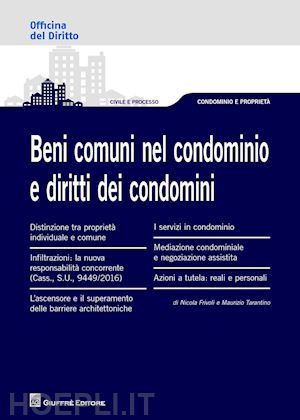 frivoli nicola; tarantino maurizio - i beni comuni nel condominio e i diritti dei condomini