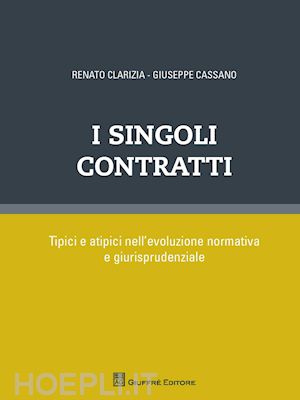 clarizia r. (curatore); cassano g. (curatore) - i singoli contratti