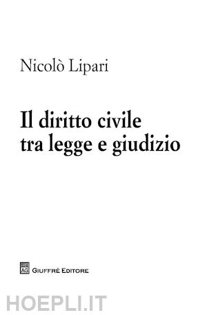 lipari nicolo - il diritto civile tra legge giudizio