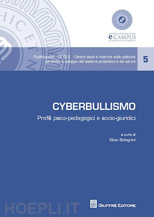 bolognini s.(curatore) - cyberbullismo