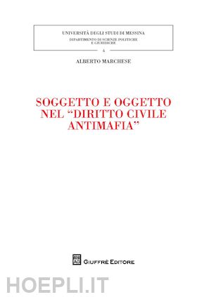 marchese alberto - soggetto e oggetto nel diritto civile antimafia