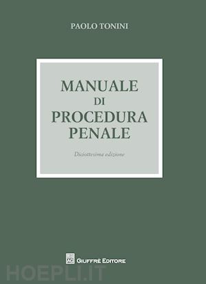 tonini paolo - manuale di procedura penale