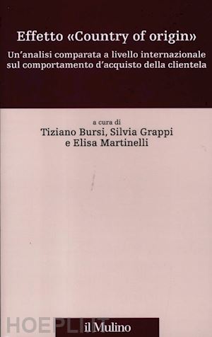 bursi t. (curatore); grappi s. (curatore); martinelli e. (curatore) - effetto country of origin