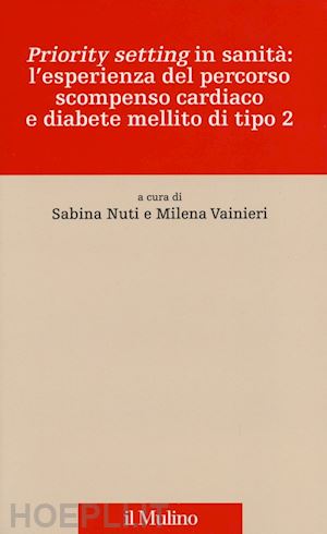 nuti s. (curatore); vainieri m. (curatore) - priority setting in sanita'