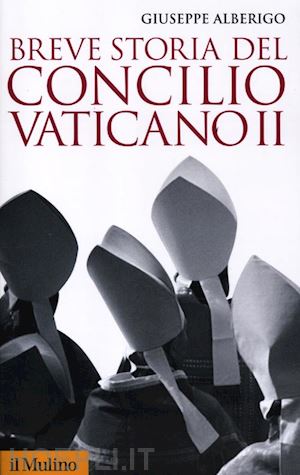 alberigo giuseppe - breve storia del concilio vaticano ii