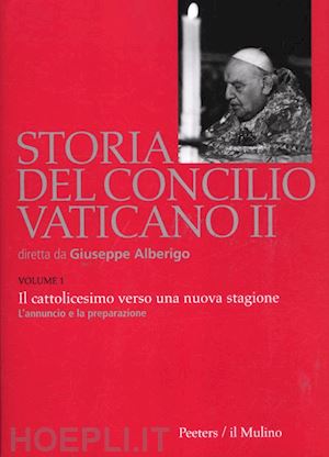 alberigo giuseppe - storia del concilio vaticano ii. vol. 1