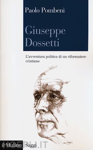 pombeni paolo - giuseppe dossetti