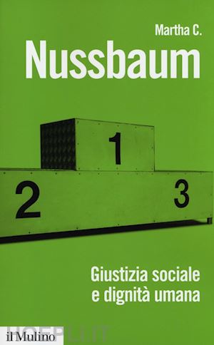 nussbaum martha c. - giustizia sociale e dignita' umana