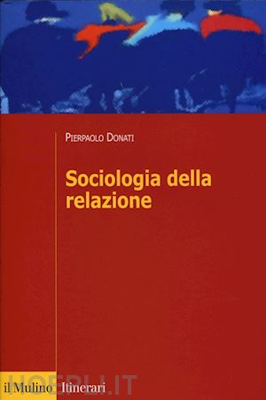 donati pierpaolo - sociologia della relazione