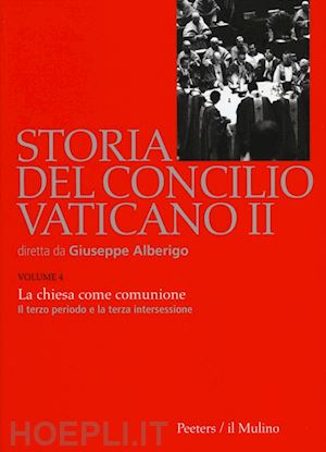 alberigo giuseppe - storia del concilio vaticano ii. vol. 4