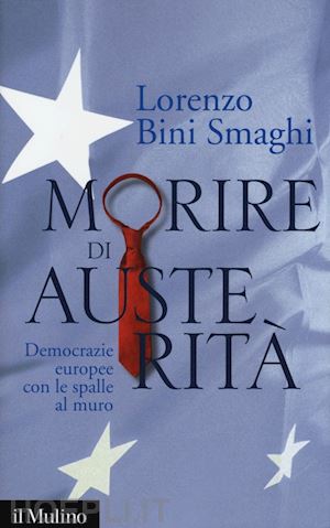 bini smaghi lorenzo - morire di austerita'