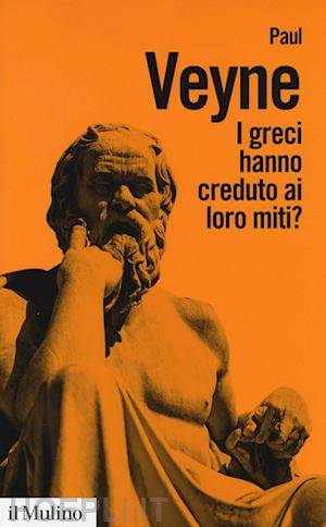 veyne paul - i greci hanno creduto ai loro miti?