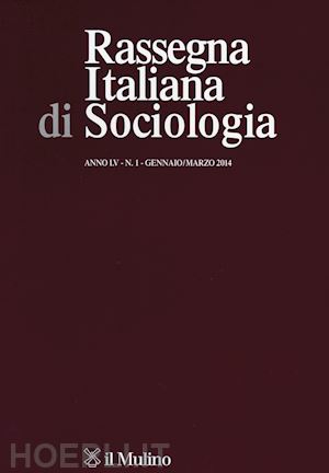  - rassegna italiana di sociologia (2014). vol. 1