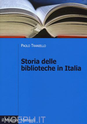 traniello paolo - storia delle biblioteche in italia
