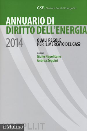 napolitano g. (curatore); zoppini a. (curatore) - annuario di diritto dell'energia - 2014