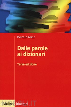 aprile marcello - dalle parole ai dizionari