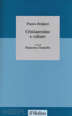 bolgiani franco - cristianesimo e culture