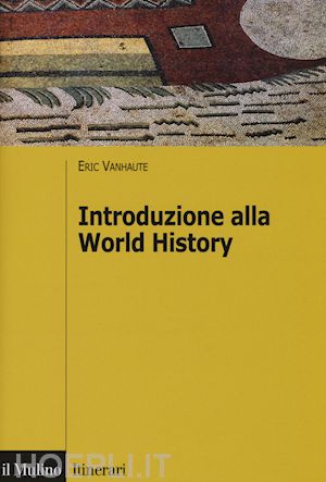 vanhaute eric - introduzione alla world history