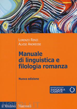 renzi andreose - manuale di linguistica e filologia romanza