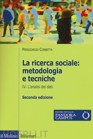 corbetta piergiorgio - la ricerca sociale. metodologia e tecniche. vol. 4: l'analisi dei dati