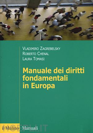 zagrebelsky v.; chenal r.; tomasi l. - manuale dei diritti fondamentali in europa