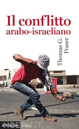 fraser thomas - il conflitto arabo- israeliano