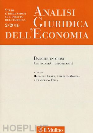 lener r.(curatore); morera u.(curatore); vella f.(curatore) - analisi giuridica dell'economia - n. 2/2016