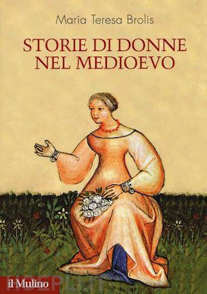 brolis maria teresa - storie di donne nel medioevo