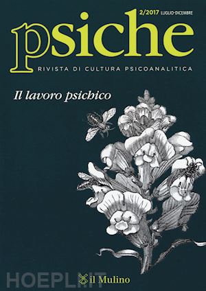 aa.vv. - psiche - rivista di cultura psicoanalitica vol. 2/2017