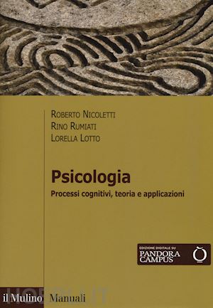 nicoletti roberto; rumiati rino; lotto lorella - psicologia