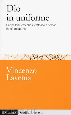 lavenia vincenzo - dio in uniforme