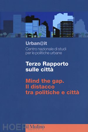 urban@it. centro nazionale studi politiche urbane (curatore) - terzo rapporto sulle citta'