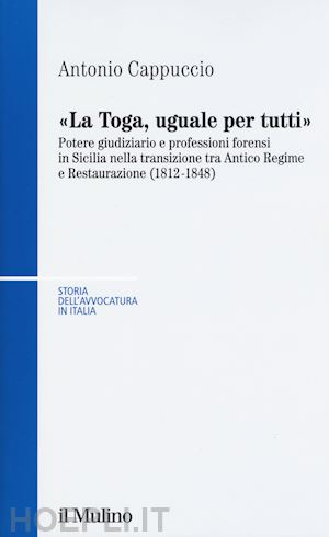 cappuccio antonio - la toga, uguale per tutti