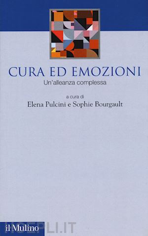 pulcini elena, bourgault sophie - cura ed emozioni