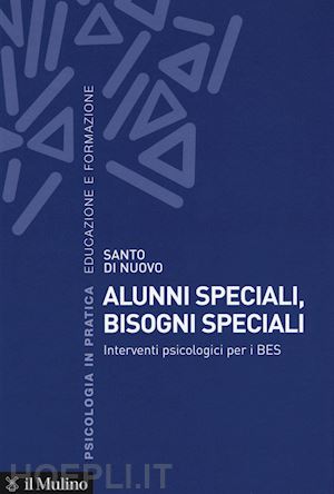 di nuovo santo - alunni speciali, bisogni speciali - interventi psicologici per i bes