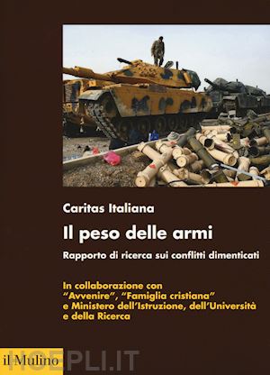 caritas italiana (curatore) - il peso delle armi