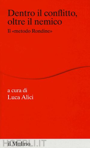 alici luca (curatore) - dentro il conflitto, oltre il nemico -