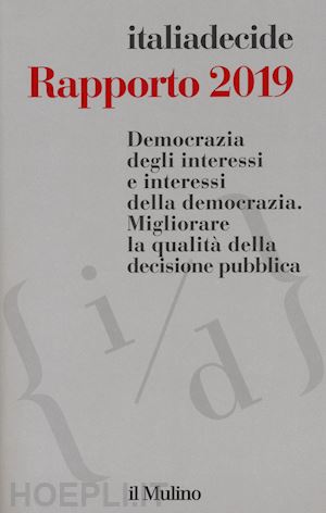 associazione italiadecide (curatore) - rapporto 2019 - italiadecide