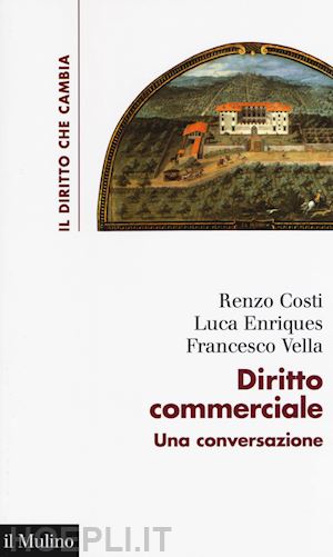 costi renzo; enriques luca; vella francesco - diritto commerciale