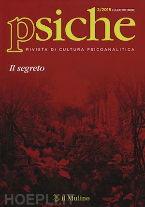  - psiche. rivista di cultura psicoanalitica (2019). vol. 2