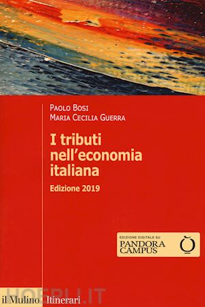 bosi paolo; guerra m. cecilia - i tributi nell'economia italiana